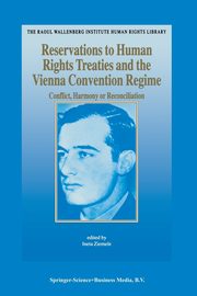 Reservations to Human Rights Treaties and the Vienna Convention Regime, 