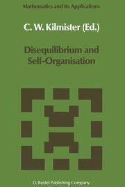 Disequilibrium and Self-Organisation, Kilmister C.W.