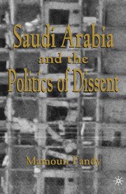 Saudi Arabia and the Politics of Dissent, Fandy Mamoun