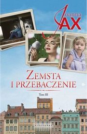 Zemsta i przebaczenie Tom 3 Bezkres nadziei Dolina spokoju, Jax Joanna