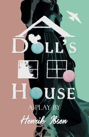 A Doll's House, Ibsen Henrik