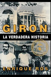 Giron La Verdadera Historia, Ros Enrique