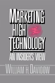 Marketing High Technology, Davidow William H.
