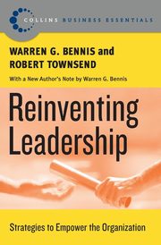 Reinventing Leadership, Bennis Warren G