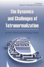 The Dynamics and Challenges of Tetranormalization, 
