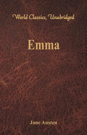 Emma (World Classics, Unabridged), Austen Jane