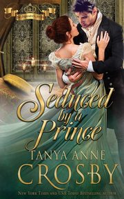 Seduced by a Prince, Crosby Tanya Anne