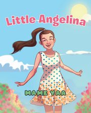 Little Angelina, Yaa Mame