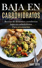 Baja En Carbohidratos, Soto Bart