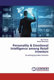 Personality & Emotional Intelligence among Retail Investors, Thomas Biju