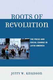 Roots of Revolution, Knudson Jerry W.