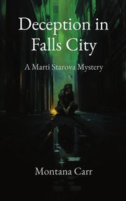 Deception in Falls City, Carr Montana