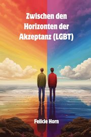 Zwischen den Horizonten der Akzeptanz (LGBT), Horn