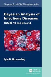 Bayesian Analysis of Infectious Diseases, Broemeling Lyle D.