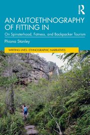An Autoethnography of Fitting In, Stanley Phiona