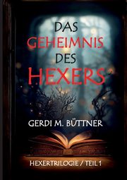 Das Geheimnis des Hexers, Bttner Gerdi M.