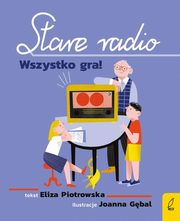 Stare radio Wszystko gra!, Piotrowska Eliza