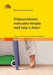 Trjwymiarowa manualna terapia wad stp u dzieci, Zukunft-Huber Barbara