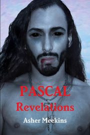 PASCAL REVELATIONS, Meekins Asher