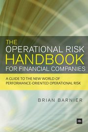 The Operational Risk Handbook for Financial Companies, Barnier Brian