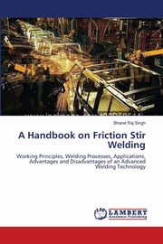 A Handbook  on  Friction Stir Welding, Singh Bharat Raj