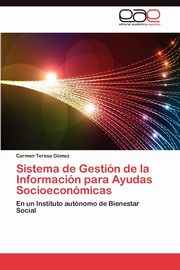 ksiazka tytu: Sistema de Gestion de La Informacion Para Ayudas Socioeconomicas autor: Gomez Carmen Teresa