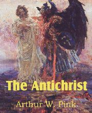 The Antichrist, Pink Arthur W.