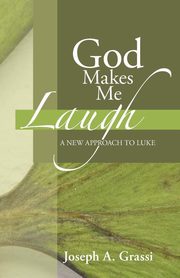 God Makes Me Laugh, Grassi Joseph A.