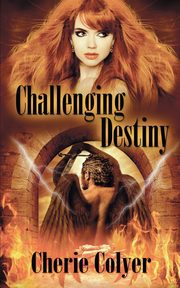 Challenging Destiny, Colyer Cherie