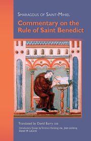 Commentary on the Rule of Saint Benedict, Smaragdus of Saint-Mihiel