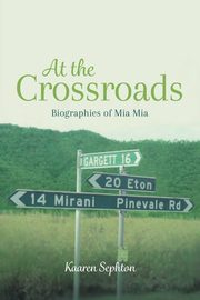 At the Crossroads, Sephton Kaaren Anne