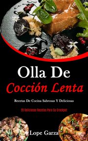 Olla De Coccin Lenta, Garza Lope