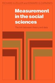 Measurement in the Social Sciences, Zeller Richard A.