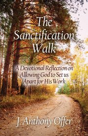 The Sanctification Walk, Offer Joe Anthony