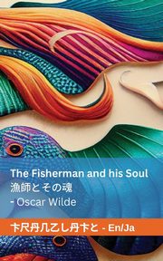 The Fisherman and his Soul / ??????, Wilde Oscar