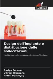 Design dell'impianto e distribuzione delle sollecitazioni, Perween Raziya