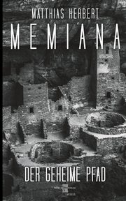 Memiana 4 - Der geheime Pfad, Herbert Matthias
