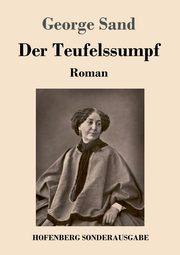 Der Teufelssumpf, Sand George