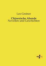 Chinesische Abende, Greiner Leo