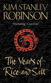 The Years of Rice and Salt, Robinson Kim Stanley