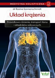 Medycyna holistyczna Tom 6 Ukad krenia, Sonnenschmidt Rosina