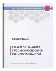 Reakcje Dielsa-Aldera z udziaem pochodnych fosforoorganicznych, Frynas Sawomir