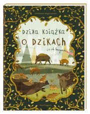 Dzika ksika o dzikach i o ich kuzynach, Richter-Magnuszewska Jola