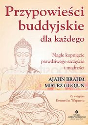 ksiazka tytu: Przypowieci buddyjskie dla kadego autor: Brahm Ajahn, Guojun Chan