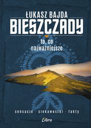 Bieszczady To, co najwaniejsze, Bajda ukasz