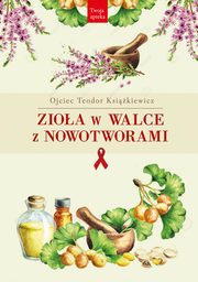 Zioa w walce z nowotworami, Ksikiewicz Teodor