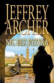 Nic bez ryzyka, Archer Jeffrey