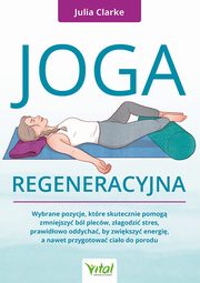 Joga regeneracyjna, Clarke Julia