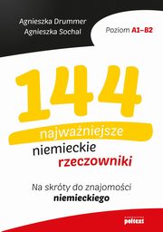 144 najwaniejsze niemieckie rzeczowniki, Drummer Agnieszka, Sochal Agnieszka