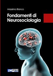 ksiazka tytu: Fondamenti di Neurosociologia autor: Blanco Massimo